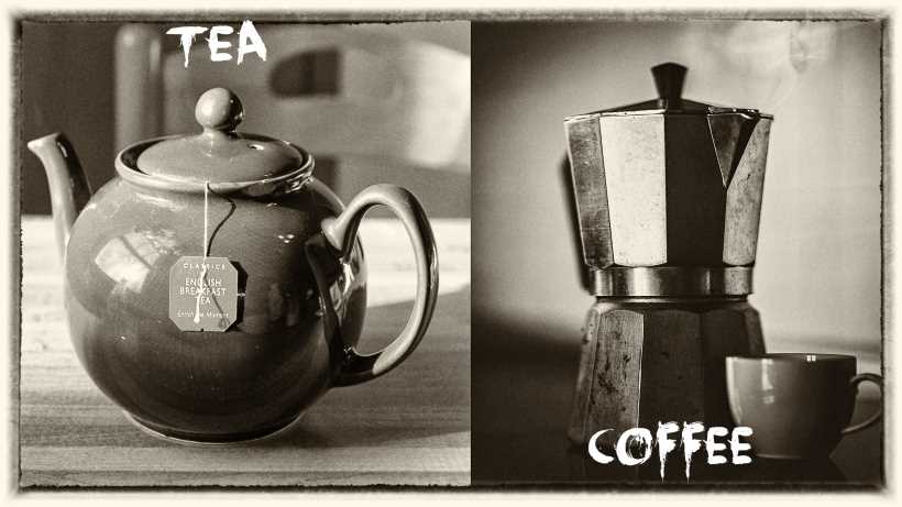 tea or coffee